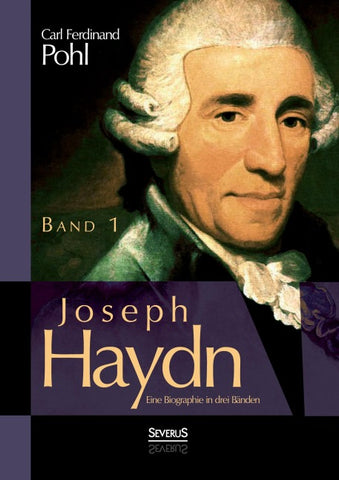 Joseph Haydn. Eine Biographie in drei Bänden
