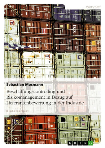 Beschaffungscontrolling und Risikomanagement in Bezug auf Lieferantenbewertung in der Industrie