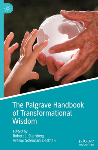 The Palgrave Handbook of Transformational Wisdom