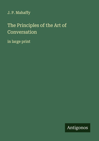 The Principles of the Art of Conversation