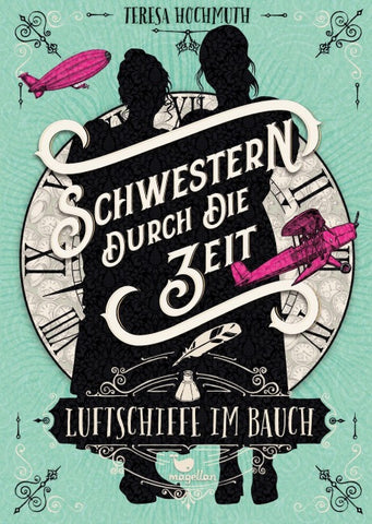 Schwestern durch die Zeit - Luftschiffe im Bauch