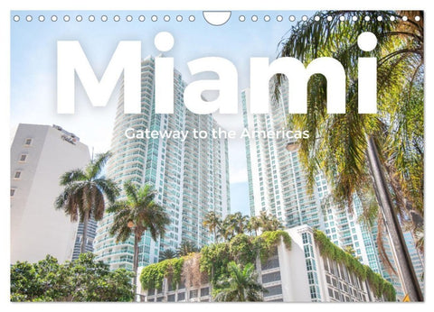 Miami - Gateway to the Americas (Wandkalender 2027 DIN A4 quer), CALVENDO Monatskalender