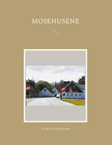 Mosehusene