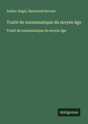 Traité de numismatique du moyen âge