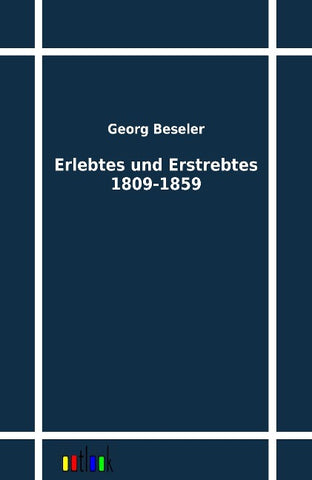 Erlebtes und Erstrebtes 1809-1859