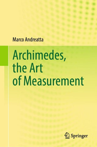 Archimedes, the Art of Measurement