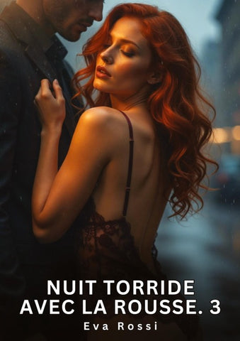 Nuit Torride avec la Rousse. 3
