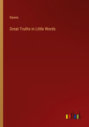 Great Truths in Little Words