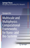 Multiscale and Multiphysics Computational Frameworks for Nano- and Bio-Systems