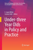 Under-three Year Olds in Policy and Practice