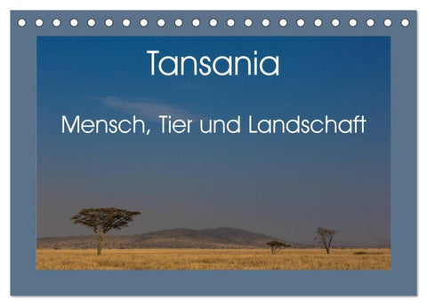 Tansania - Mensch, Tier und Landschaft (Tischkalender 2027 DIN A5 quer), CALVENDO Monatskalender