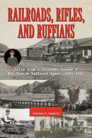 Railroads, Rifles, and Ruffians