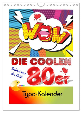 Die coolen 80er. Schön war die Zeit! (Wandkalender 2027 DIN A4 hoch), CALVENDO Monatskalender