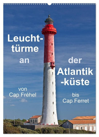 Leuchttürme an der Atlantikküste (Wandkalender 2027 DIN A2 hoch), CALVENDO Monatskalender