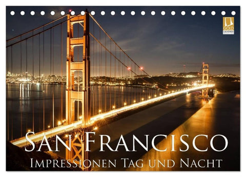 San Francisco Impressionen Tag und Nacht (Tischkalender 2027 DIN A5 quer), CALVENDO Monatskalender