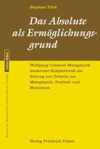 Das Absolute als Ermöglichungsgrund