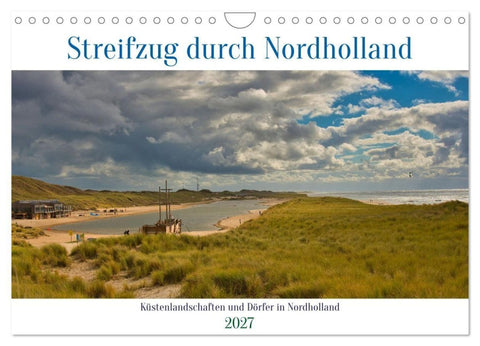 Streifzug durch Nordholland (Wandkalender 2027 DIN A4 quer), CALVENDO Monatskalender