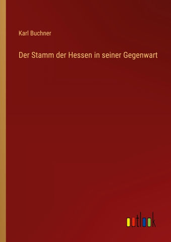 Der Stamm der Hessen in seiner Gegenwart