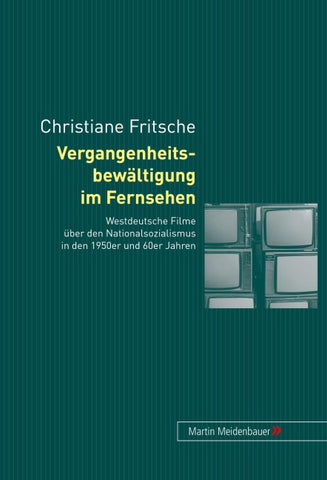 Vergangenheitsbewaeltigung im Fernsehen