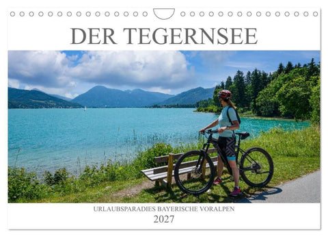 Der Tegernsee - Urlaubsparadies Bayerische Voralpen (Wandkalender 2027 DIN A4 quer), CALVENDO Monatskalender