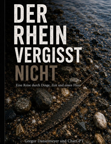 DER RHEIN VERGISST NICHT