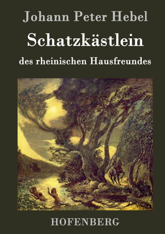 Schatzkästlein des rheinischen Hausfreundes