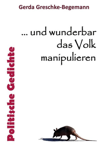... und wunderbar das Volk manipulieren