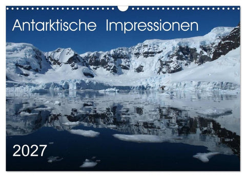 Antarktische Impressionen (Wandkalender 2027 DIN A3 quer), CALVENDO Monatskalender