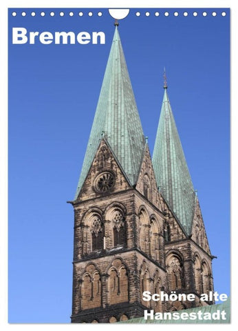 Schöne alte Hansestadt Bremen (Wandkalender 2027 DIN A4 hoch), CALVENDO Monatskalender
