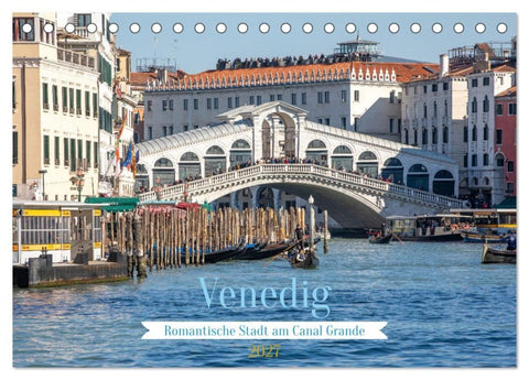 Venedig - Romantische Stadt am Canal Grande (Tischkalender 2027 DIN A5 quer), CALVENDO Monatskalender