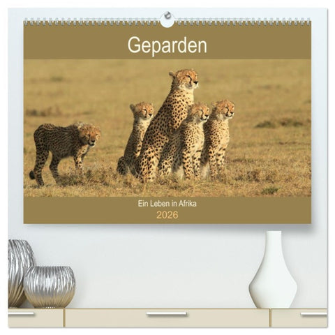 Geparden - Ein Leben in Afrika (hochwertiger Premium Wandkalender 2026 DIN A2 quer), Kunstdruck in Hochglanz