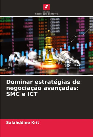 Dominar estratégias de negociação avançadas: SMC e ICT
