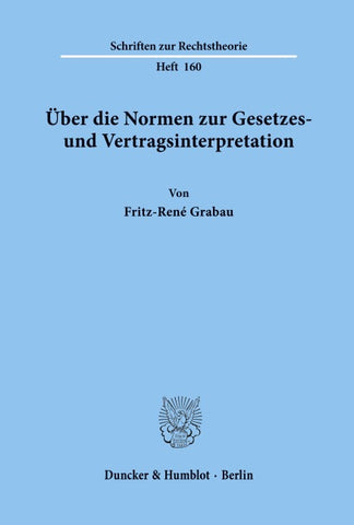 Über die Normen zur Gesetzes- und Vertragsinterpretation.