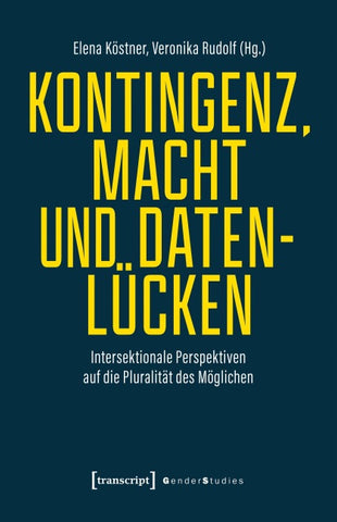 Kontingenz, Macht und Datenlücken