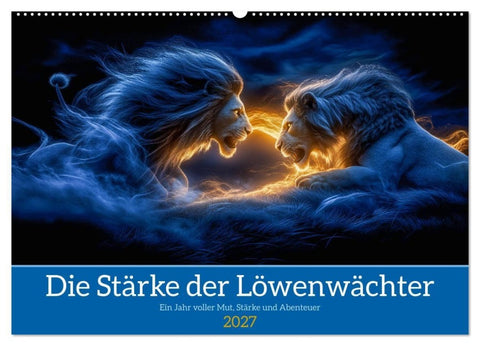 Die Stärke der Löwenwächter (Wandkalender 2027 DIN A2 quer), CALVENDO Monatskalender