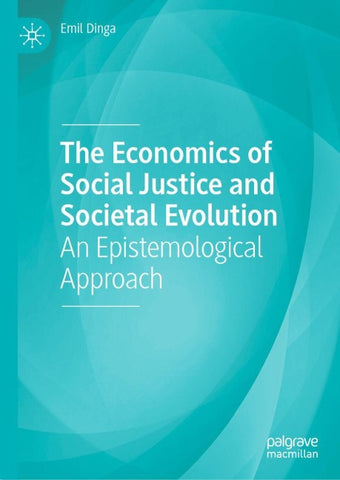 The Economics of Social Justice and Societal Evolution