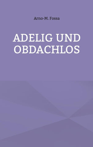 Adelig und Obdachlos