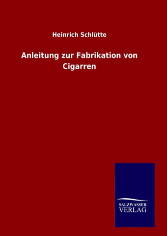 Anleitung zur Fabrikation von Cigarren