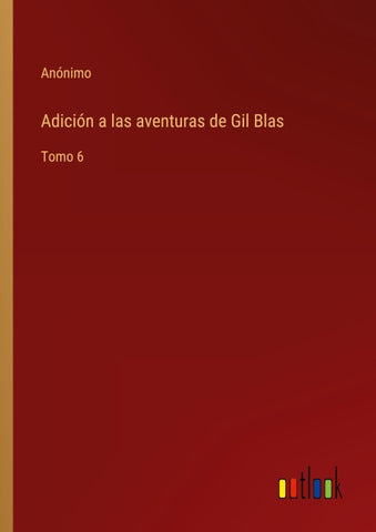 Adición a las aventuras de Gil Blas