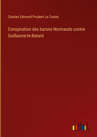 Conspiration des barons Normands contre Guillaume-le-Batard
