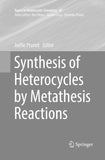 Synthesis of Heterocycles by Metathesis Reactions