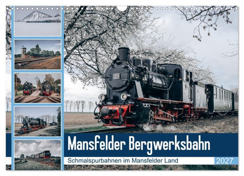 Die Mansfelder Bergwerksbahn (Wandkalender 2027 DIN A3 quer), CALVENDO Monatskalender