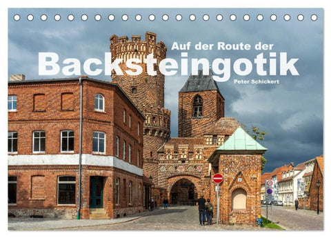 Auf der Route der Backsteingotik (Tischkalender 2027 DIN A5 quer), CALVENDO Monatskalender