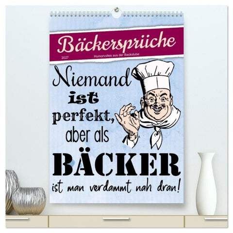 Bäckersprüche (hochwertiger Premium Wandkalender 2027 DIN A2 hoch), Kunstdruck in Hochglanz