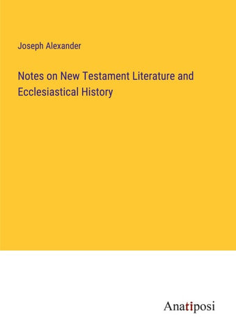Notes on New Testament Literature and Ecclesiastical History