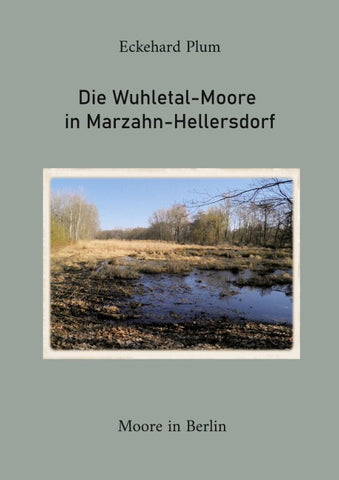 Die Wuhletal-Moore in Marzahn-Hellersdorf
