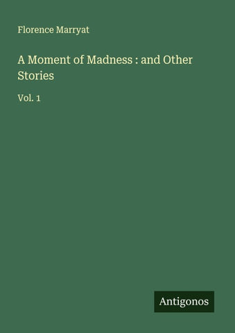 A Moment of Madness : and Other Stories