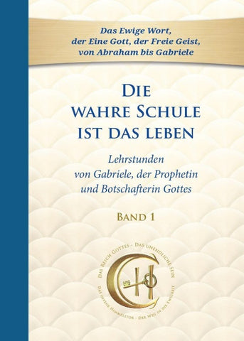Die wahre Schule ist das Leben - Band 1