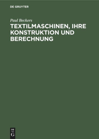 Textilmaschinen, ihre Konstruktion und Berechnung