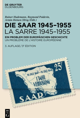 Die Saar 1945–1955 / La Sarre 1945–1955
